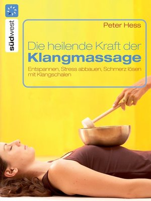 cover image of Die heilende Kraft der Klangmassage